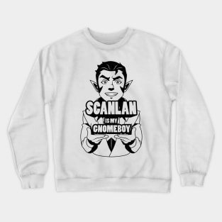 Scanlan is my Gnomeboy Crewneck Sweatshirt
